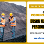 Trabaja en Minera Poderosa